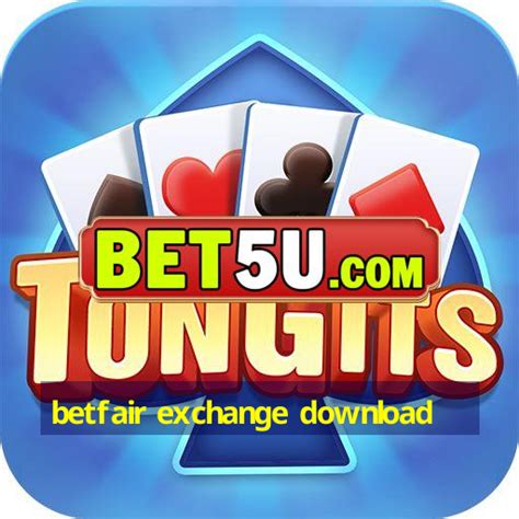 betfair exchange download.